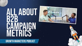 All About B2B Campaign Metrics. What to Track and How to Track It