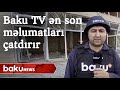 Baku tv ən son məlumatları çatdırır