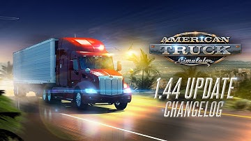 American Truck Simulator 1.44 Update Changelog Video