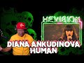 DIANA ANKUDINOVA - HUMAN (REACTION)