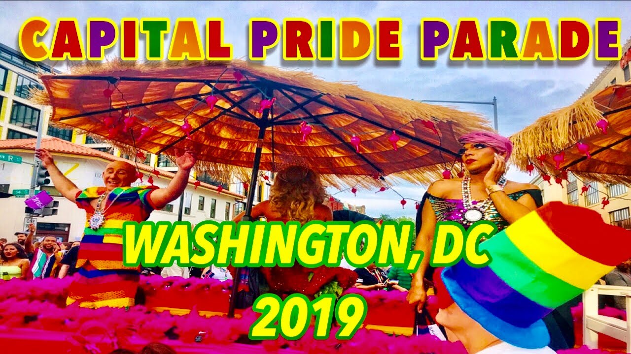CAPITAL PRIDE PARADE Washington DC  DC Pride Parade 2019