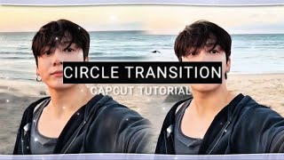 SMOOTH CIRCLE TRANSITION TUTORIAL on CAPCUT || Eviljeon_