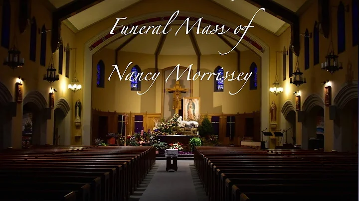 Mass August 29, 2022 - Funeral Mass for Nancy Morr...