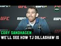 Cory Sandhagen: 'TJ Dillashaw wants this to be his Cinderella story, but I’m in the way'