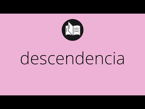 Video: ¿Cuál es la definición de descendencia?