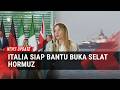 Italia Siap Turun Tangan Buka Selat Hormuz, Meloni Sebut Jalur Energi Dunia Harus Kembali Normal