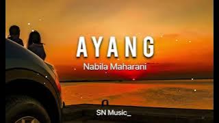Ayang - Nabila Maharani (Lirik Lagu/Lyrics)