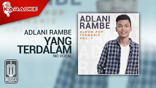 Download Lagu Adlani Rambe - Yang Terdalam (Official Karaoke Video) | No Vocal MP3 Download Lagu Adlani Rambe - Yang Terdalam (Official Karaoke Video) | No Vocal MP3