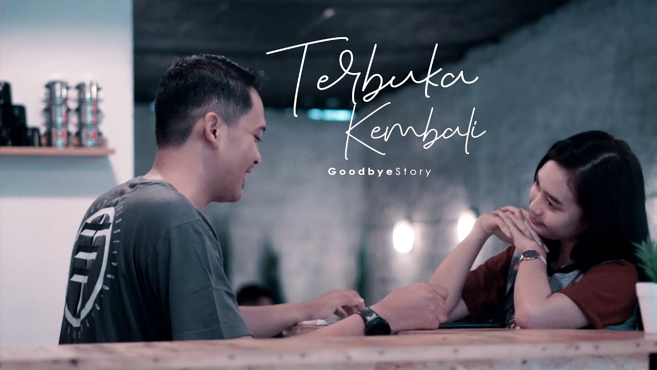 Goodbye Story - Terbuka Kembali [Official Video]