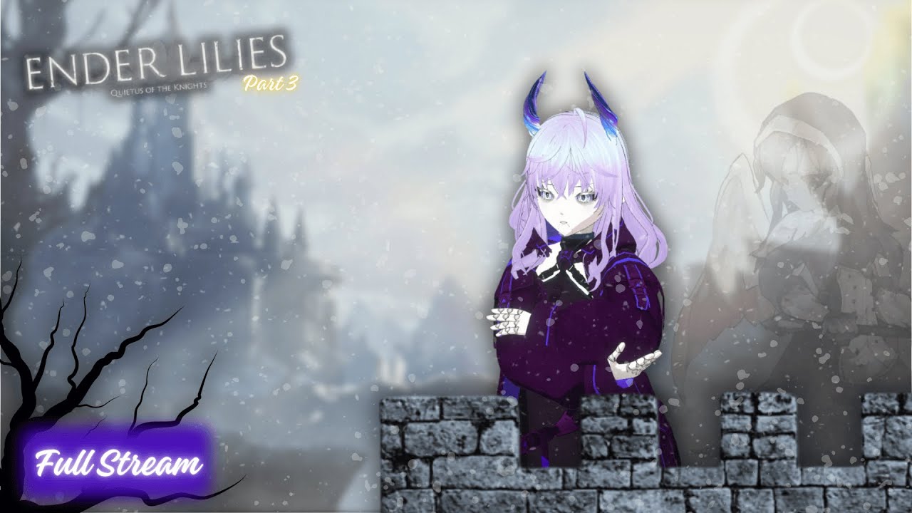 God damn, it's freezing like hell up here. . . | Ender Lilies PART 3 | Full Stream