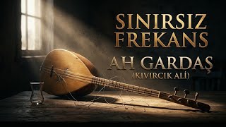 Kıvırcık Ali - Ah Gardaş (Sınırsız Frekans Cover) Anadolu Rock & Arabesk Sentezi