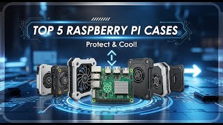 TOP 5 Best Raspberry Pi Cases 2026 | Protect and Cool Your Mini-Computer