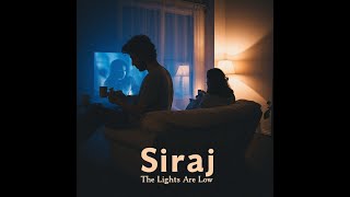 The Lights Are Low – Siraj | When Love Grows Quiet screenshot 5