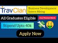 🔥TravClan Internship Hiring 2025 | ₹40,000 Stipend + PPO | Business Development Intern | Apply Now