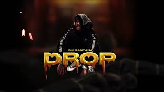 SimXSantana- “Drop freestyle” (Official Audio)