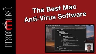 The Best Mac AntiVirus Software (MacMost #1908)