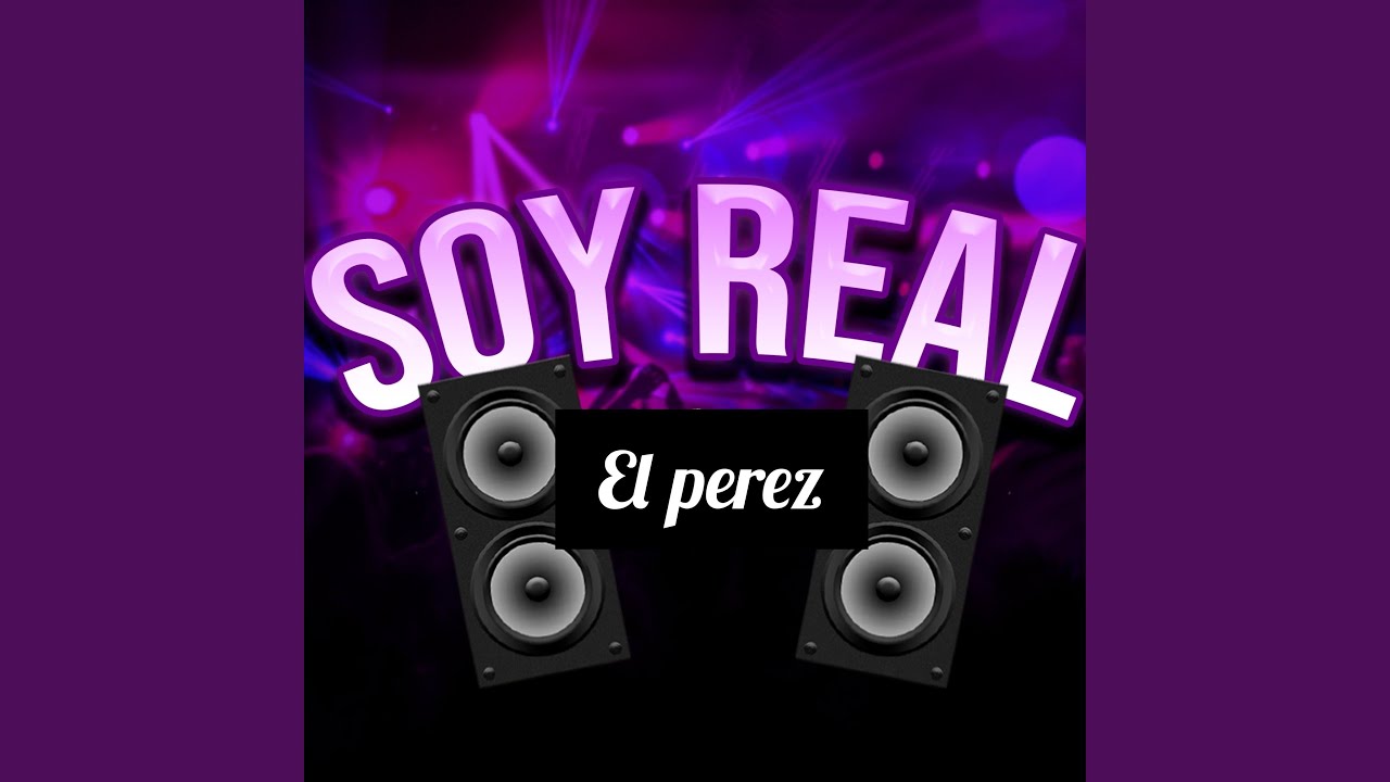 Soy Real