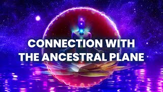 Connection With the Ancestral Plane - Emotional Strength, Release Negative Energy - Binaural Beats