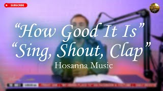 Video thumbnail of "HOW GOOD IT IS / SING, SHOUT, CLAP - FRANCIS CORONEL 2022 COVERS | Christian Worship Songs"