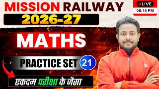 🚆 Mission Railway 2026-27 || Practice Set-21 || Railway Math by Roshan Mishra Sir 📚🔥
