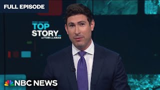 Top Story with Tom Llamas  April 26 | NBC News NOW