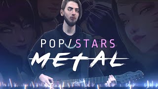 K/DA - POP/STARS (Metal Cover) #kda #leagueoflegends