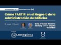Webinar Cómo partir en el Negocio de la Administración de Edificios