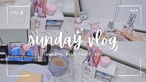 ☁️🧺 SLOW SUNDAY VLOG | LAUNDRY, DESK RESET & EN-✨