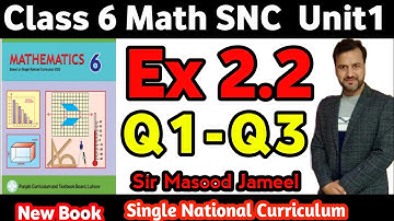 Class 6 Math SNC Exercise 2.2 Q1-Q3 | Class 6 Math New Book Ex 2.2 | Single National Curriculum