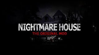 Nightmare House: The Original Mod #1