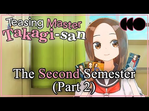 Teasing Master Takagi-san VR [Index] - The Second Semester (Part 2)