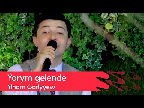 Ylham Garlyyew - Yarym gelende | 2022