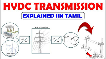 DC Power Transmission | Generation,Transmission,Distribution | Explained In Tamil