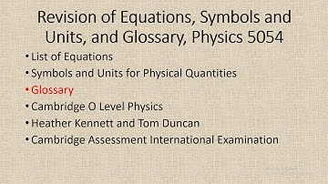 Glossary, Cambridge O Level Physics, Heather Kennett, Tom Duncan, Physics 5054