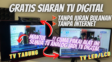 GRATIS NONTON TV DIGITAL DI TV ANALOG TABUNG LED/LCD (TANPA IURAN BULANAN DAN TANPA INTERNET)