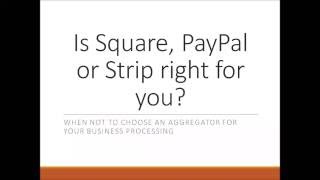 Is Square, Stripe or PayPal Right for You?