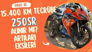 250SR ALINIR MI? 15.400 KM TECRÜBE  ARTILARI  EKSİLERİ NELER