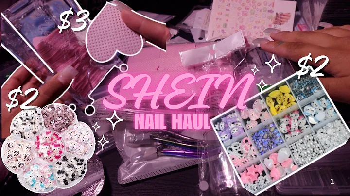 HUGE SHEIN  NAIL HAUL! | OVER 30+ ITEMS | AFFORDABLE NAIL SUPPLIES | NAIL HAUL ✨