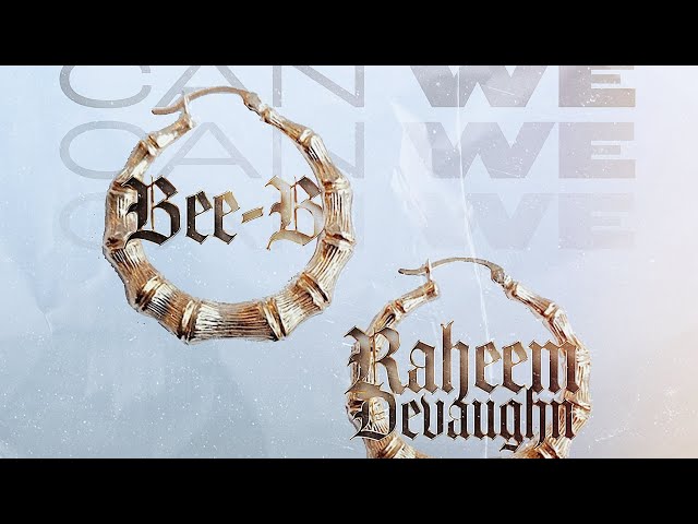 RAHEEM DEVAUGHN - CAN WE? FEAT. BEE-B