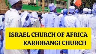 ISRAEL CHURCH OF AFRICA (MSAFARA ) - KARIOBANGI CHURCH