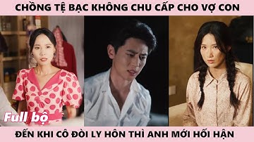 Cô Gái Ly Hôn Khiến Chồng Quân Nhân Hối Hận Vì Anh Không Chu Cấp Cho Vợ Gì Cả - Cảnh Dệt Thời Gian