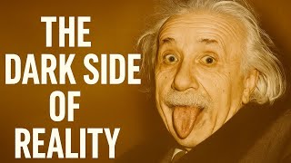Einstein – The Secret Dark Side of Reality