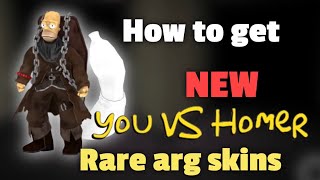 [OLD] (WDYL) How to get NEW Arg Skins - You vs Homer