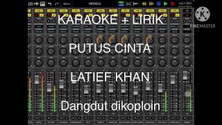 Download Lagu PUTUS CINTA Latief Khan KARAOKE LIRIK dangdut dikoploin versi organ tunggal KORG PA600 MP3