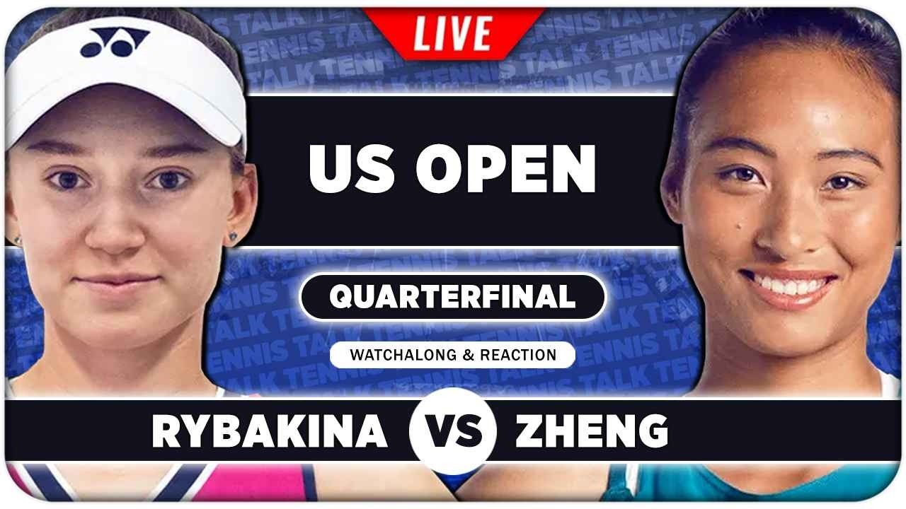 RYBAKINA vs ZHENG • US Open 2026 QF • LIVE Tennis Watchalong