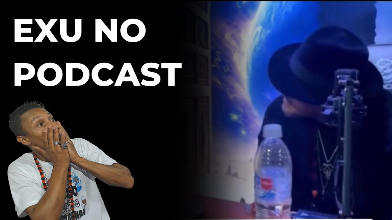 EXU INCORPORADO NO PODCAST