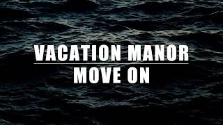 Vacation Manor - Move On (slowed + reverb)