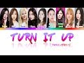 TWICE (트와이스) Turn It Up Lyrics - Color Coded Lyrics/Kan/Rom/Eng/가사