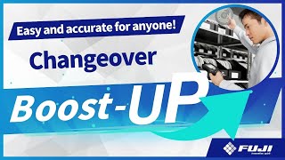 Easy and accurate for anyone! Changeover Boost-UP!