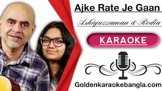 Video thumbnail of "Ajke Rate Je Gaan | আজকে রাতে যে গান | Bangla Karaoke By Ashiquzzaman Tulu | Rodia | Demo"